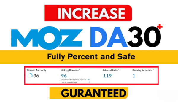 Increase Moz DA 0 to 30+ with Safe and Permanent Guarantee
